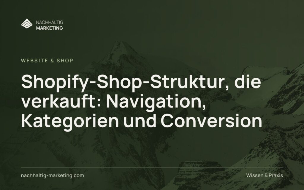 Shopify-Shop-Struktur, die verkauft: Navigation, Kategorien und Conversion