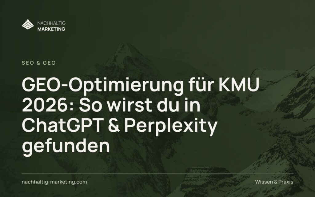 GEO-Optimierung für KMU 2026: So wirst du in ChatGPT & Perplexity gefunden