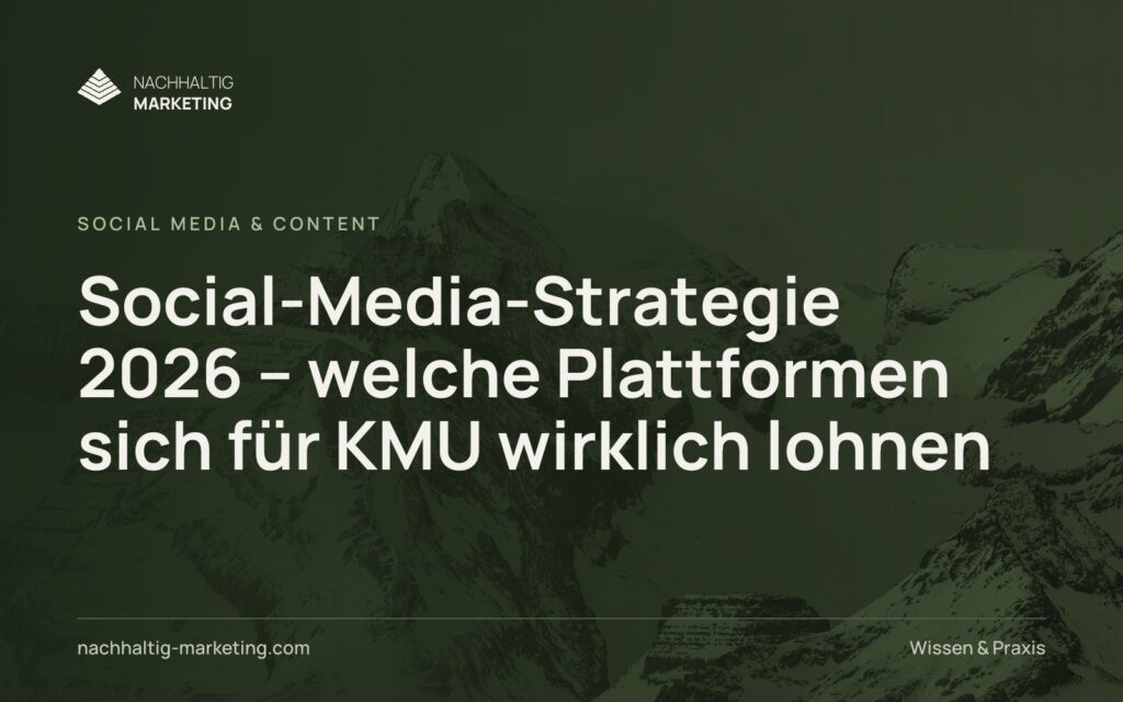 Social-Media-Strategie 2026 – welche Plattformen sich für KMU wirklich lohnen