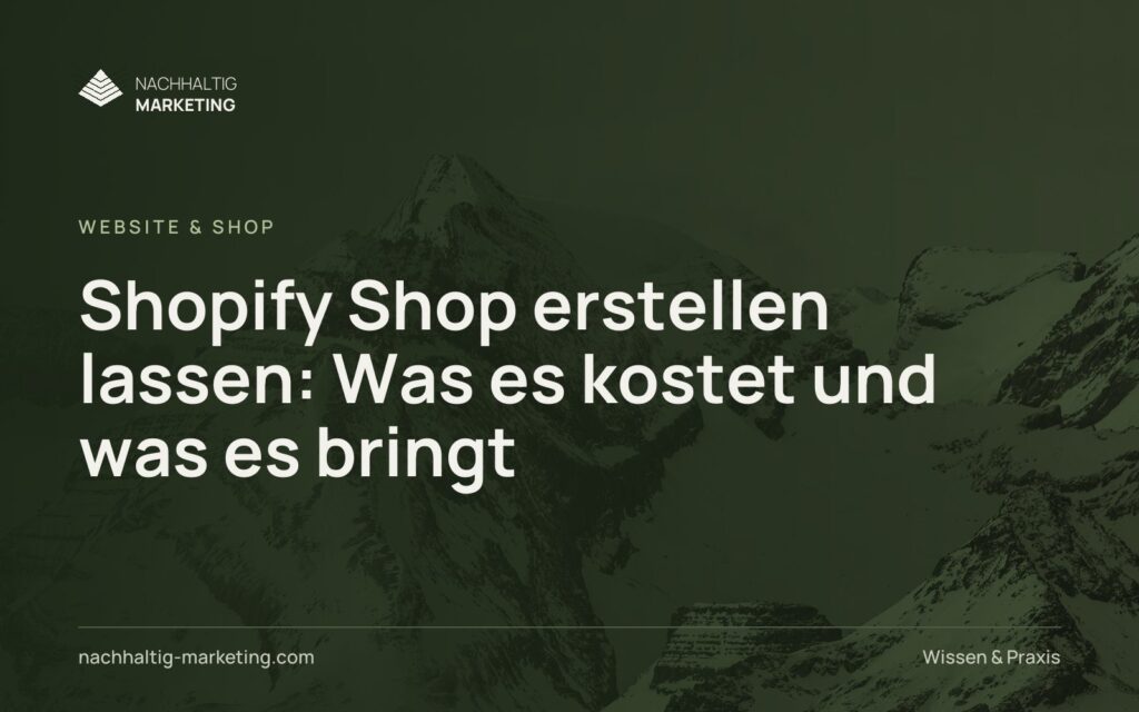 Shopify Shop erstellen lassen: Was es kostet und was es bringt